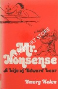 Mr. Nonsense - A Life of Edward Lear by KELEN, Emery